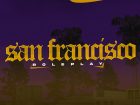 San Francisco Roleplay (SF-RPG): Sanal Dünyada Hayalinizdeki Yaşamı Yaşayın﻿